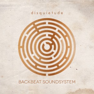 ดาวน์โหลดและฟังเพลง Disquietude พร้อมเนื้อเพลงจาก Backbeat Soundsystem