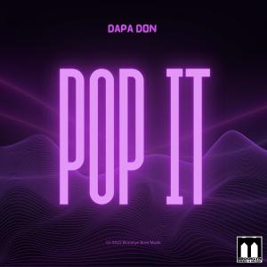 ดาวน์โหลดและฟังเพลง Pop It (Radio Edit) พร้อมเนื้อเพลงจาก Dapa Don