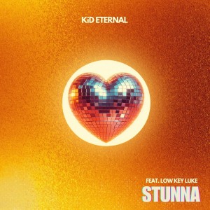 ดาวน์โหลดและฟังเพลง Stunna พร้อมเนื้อเพลงจาก KID ETERNAL