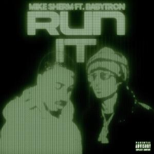 Mike Sherm的专辑Run It (Explicit)