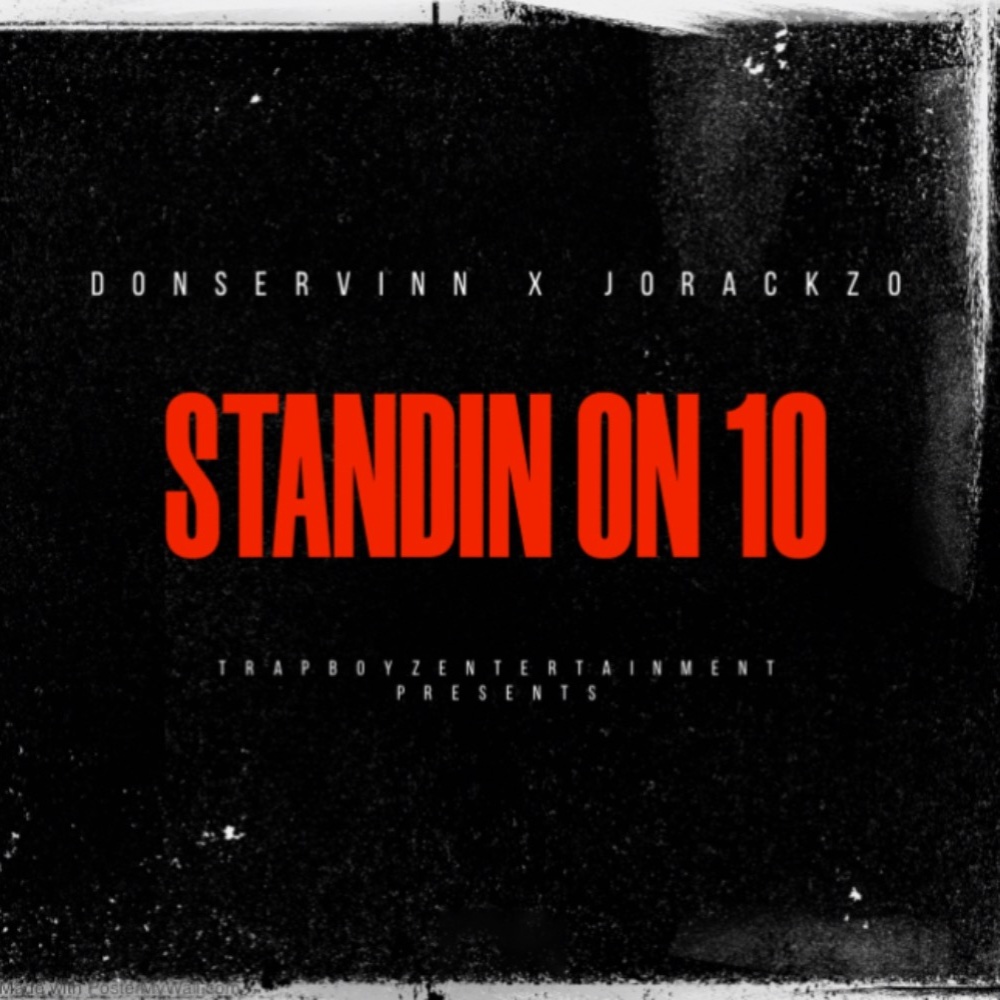Standin On 10 (feat. jorackzo) (Explicit)