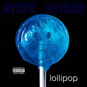 Steve Stylez的專輯Lollipop (Explicit)