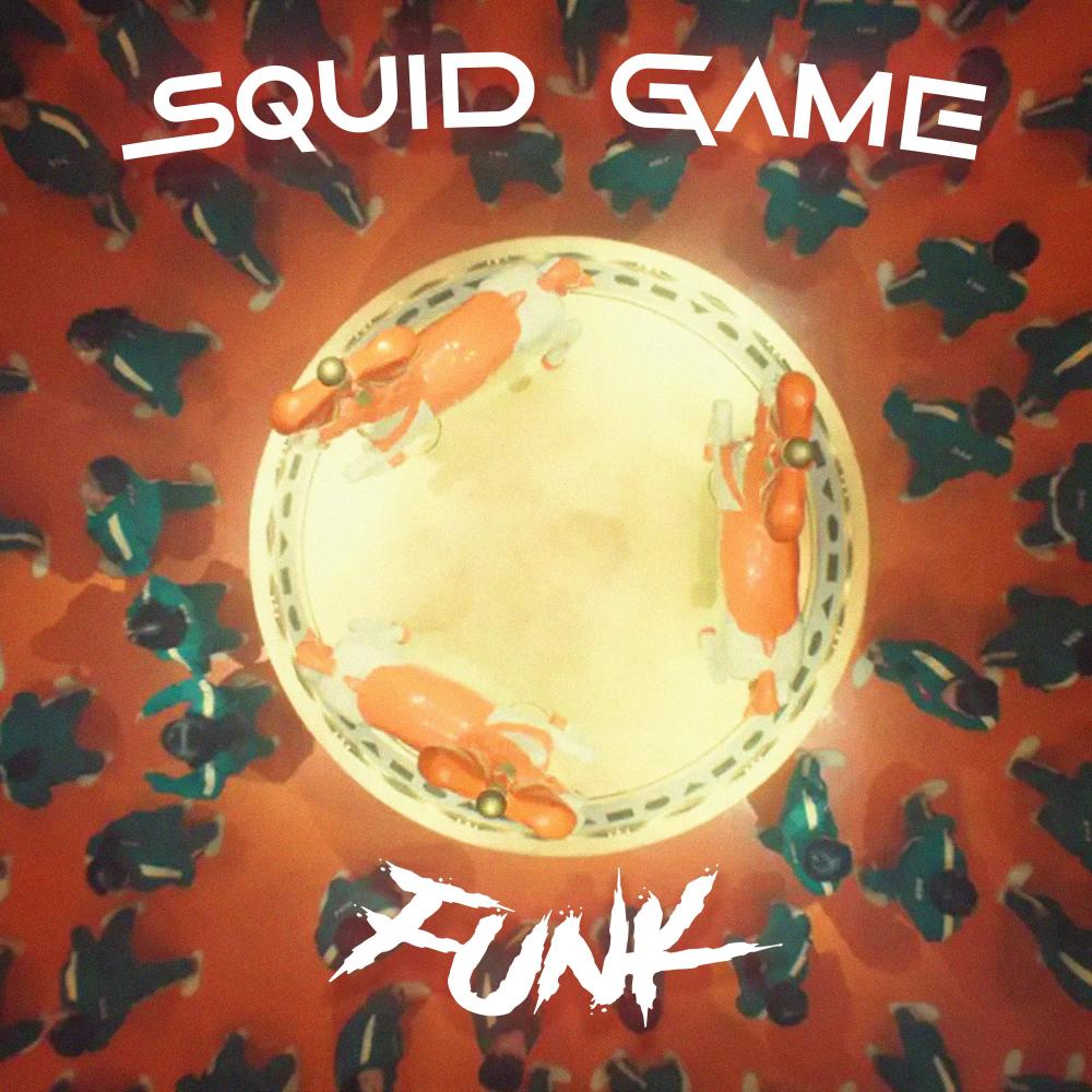SQUID GAME FUNK