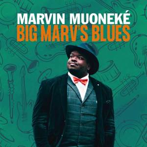Marvin Muoneké的專輯Big Marv's Blues