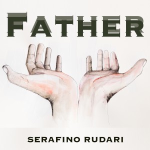 อัลบัม Father ศิลปิน Serafino Rudari