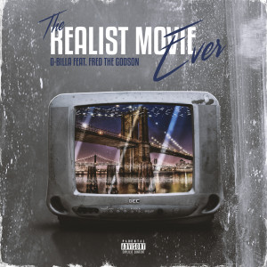 Album The Realist Movie Ever (Explicit) from D-Billa