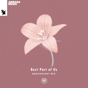 Listen to Best Part Of Us (Anniversary Mix) (Explicit) (Anniversary Mix|Explicit) song with lyrics from AmPm