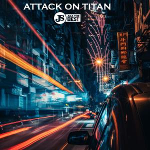 收聽JS aka the Best的Attack on Titan歌詞歌曲