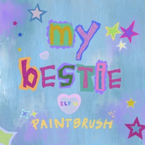 อัลบัม My Bestie ศิลปิน Paintbrush
