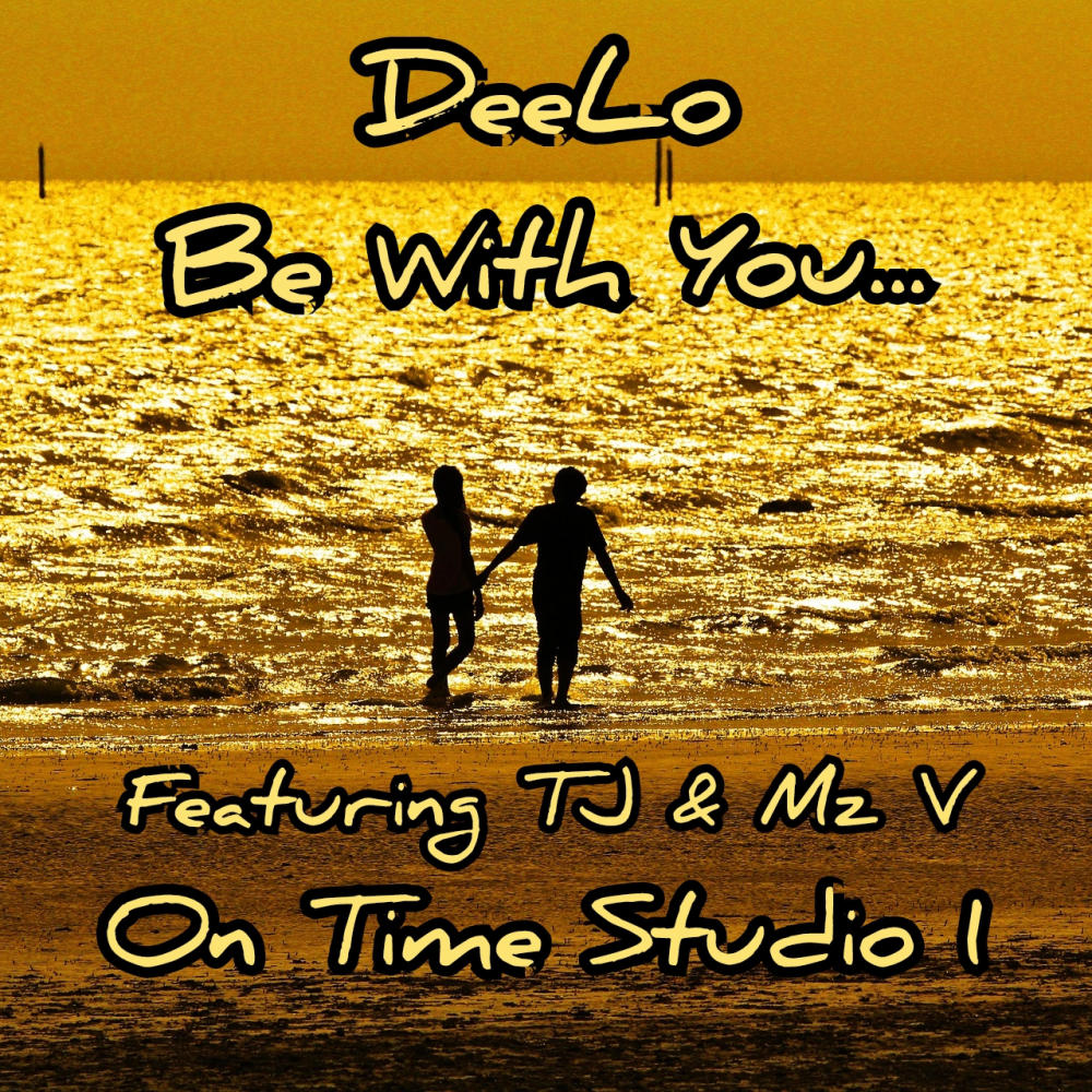 Be With You (feat. Mz V & TJ)