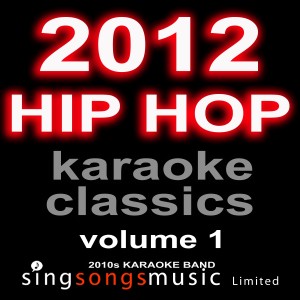 2010s Karaoke Band的專輯2012 Hip Hop Karaoke Classics Volume 1 (Explicit)