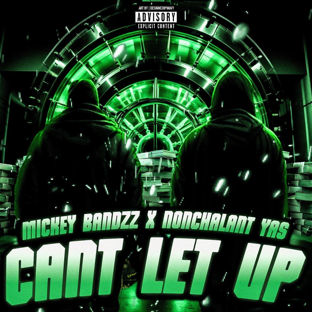 Cant Let Up (feat. Nonchalant yas) (Explicit)