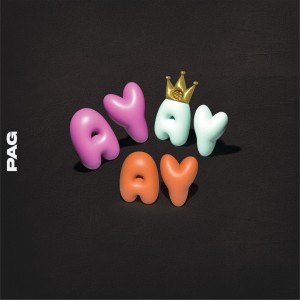 Listen to AYAYAY song with lyrics from Pag