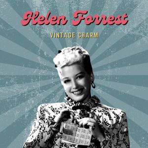 Album Helen Forrest (Vintage Charm) oleh Helen Forrest