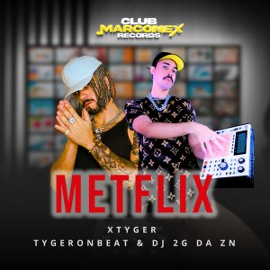 收聽Xtyger的Metflix (Explicit)歌詞歌曲