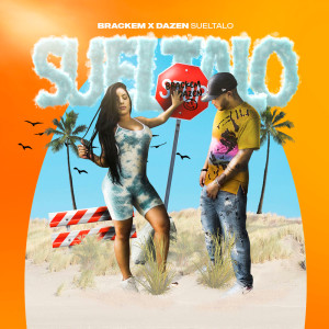 Album Suéltalo (Explicit) oleh Brackem