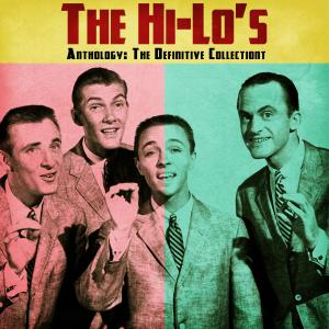 The Hi-Lo's的專輯Anthology: The Definitive Collection (Remastered)