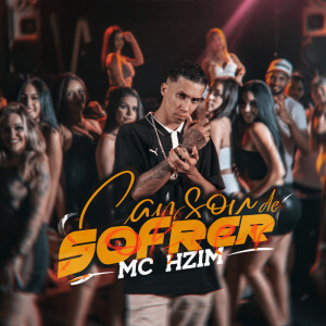 MC Hzim的专辑Cansou de Sofrer (Explicit)