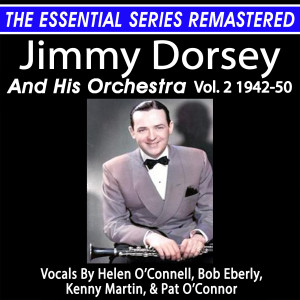 Jimmy Dorsey的專輯JIMMY DORSEY AND HIS ORCHESTRA, VOL. 2 1942-1950 THE ESSENTIAL SERIES