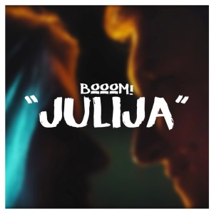 Listen to Julija song with lyrics from Booom!