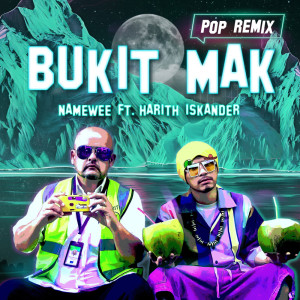 อัลบัม Bukit Mak (POP版) ศิลปิน Namewee