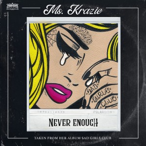 Ms Krazie的專輯Never Enough (Explicit)