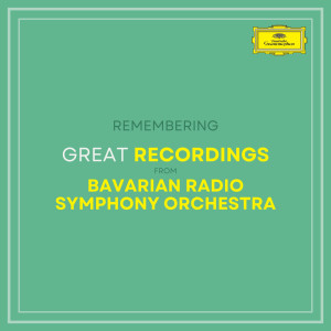 Symphonieorchester des Bayerischen Rundfunks的專輯Great Recordings from Bavarian Radio Symphony Orchestra
