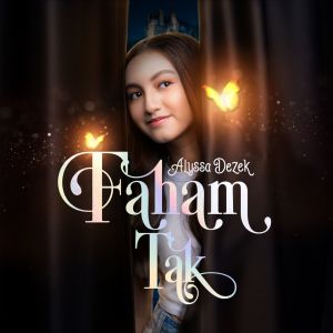 Album Faham Tak oleh Alyssa Dezek