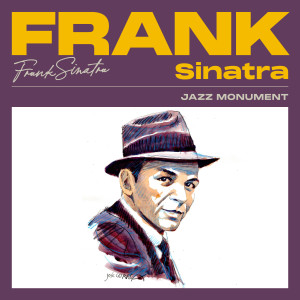 Sinatra, Frank的專輯Frank Sinatra Jazz Monument (2024 Remastered)