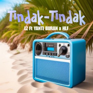 ดาวน์โหลดและฟังเพลง TINDAK-TINDAK พร้อมเนื้อเพลงจาก LZ
