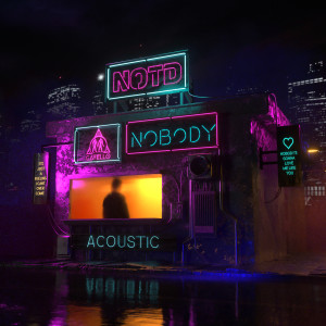 收聽NOTD的Nobody (Acoustic)歌詞歌曲