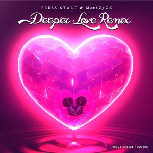 Press Start的專輯Deeper Love (feat. DJ Waffles & Sarah Jordan and Matt Von) [Remix]