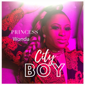 Dengarkan lagu City Boy nyanyian Princess Wonda dengan lirik