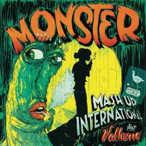 收聽Mash Up International的Monster歌詞歌曲