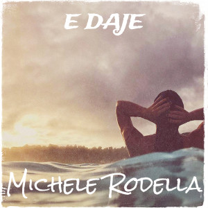 Listen to E daje song with lyrics from Michele Rodella