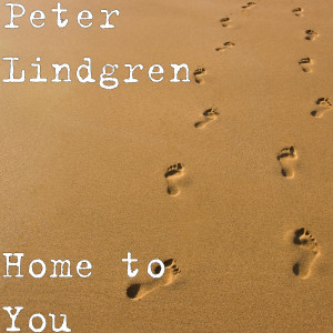 收聽Peter Lindgren的Home to You歌詞歌曲