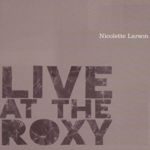 Nicolette Larson的專輯Live At The Roxy