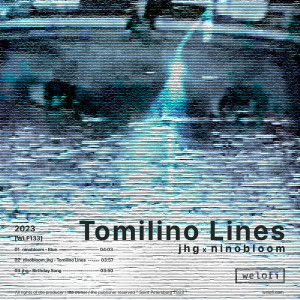 ดาวน์โหลดและฟังเพลง Tomilino Lines พร้อมเนื้อเพลงจาก ninobloom