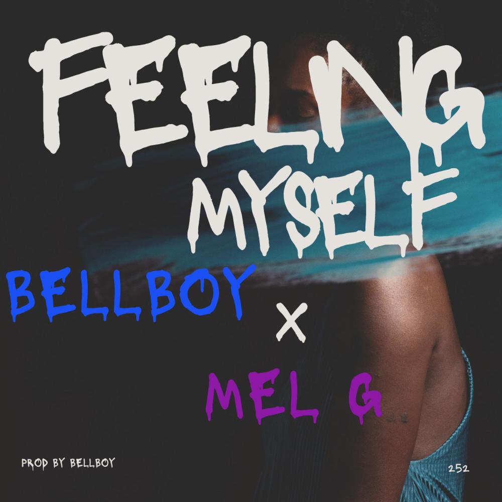 FEELING MYSELF (feat. MEL G) (Explicit)