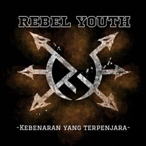 Kebenaran Yang Terpenjara dari Rebel Youth