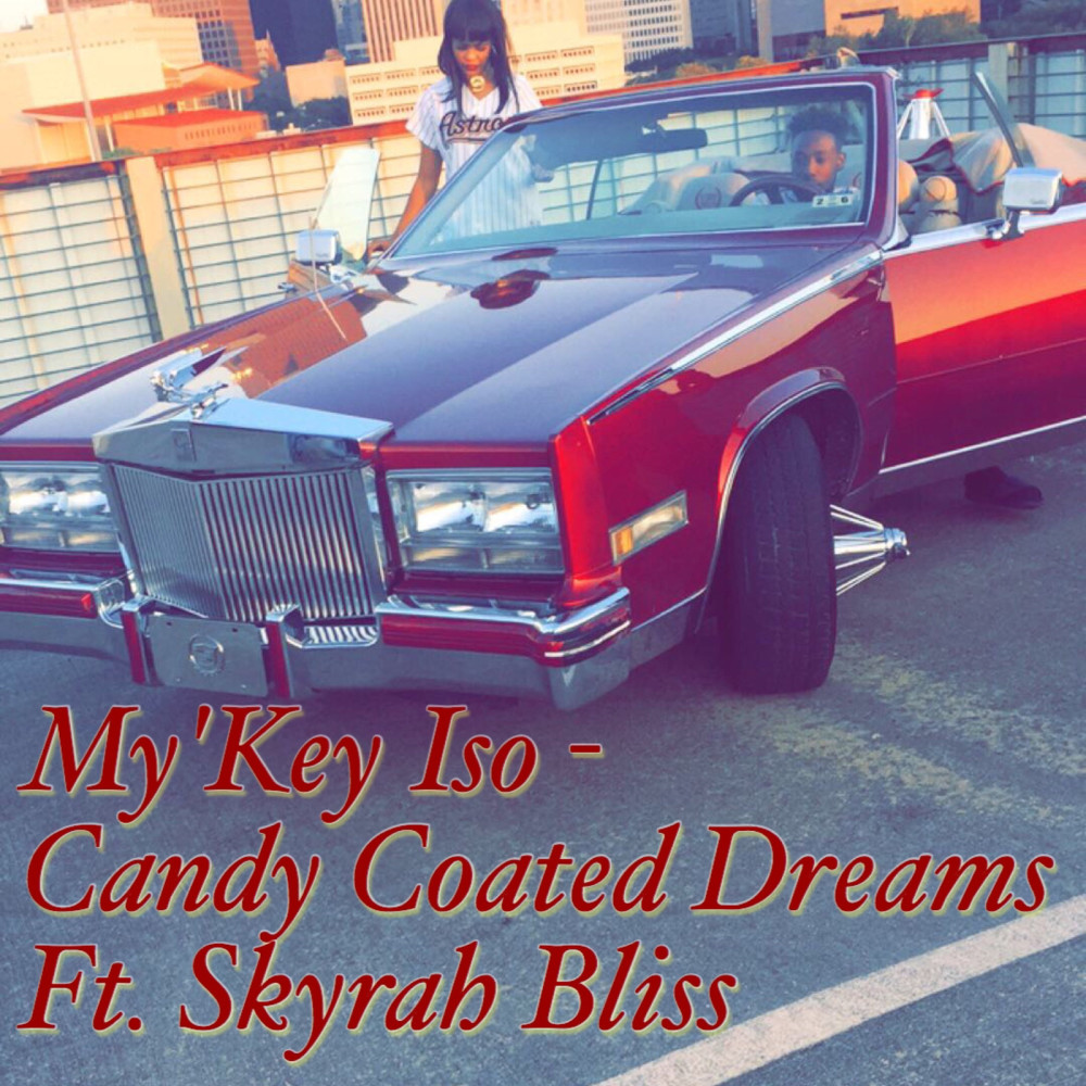 Candy Coated Dreams (feat. Skyrah Bliss) (Explicit)