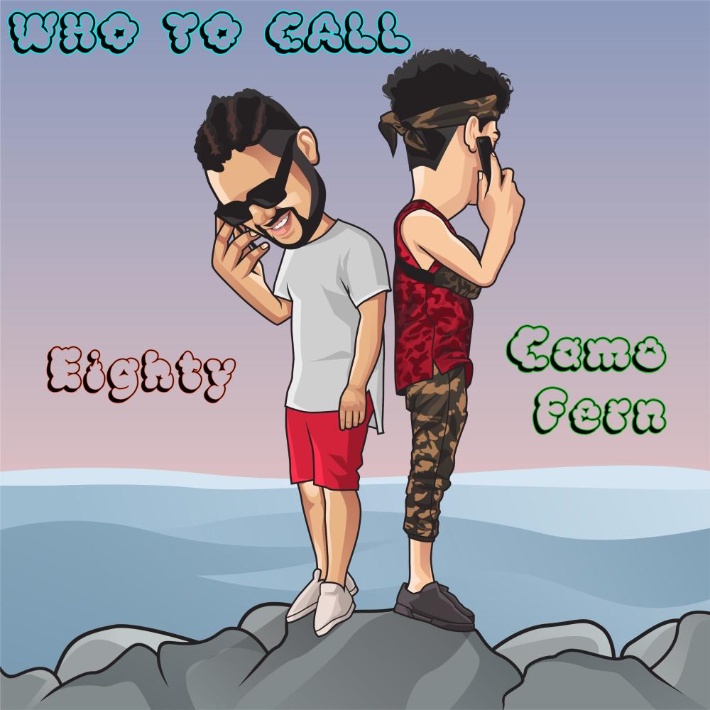 Who to Call(feat. Camo Fern) (Explicit)
