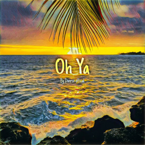 Dengarkan Oh Ya lagu dari Diverse Official dengan lirik