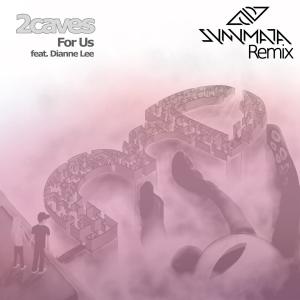 Synymata的专辑For Us (feat. Dianne Lee) [Synymata Remix]