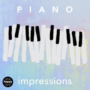 The Home Of Happy的專輯Piano Impressions