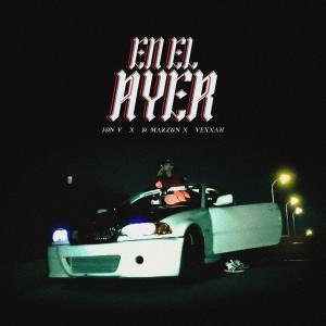收聽Jon v的En el ayer (feat. D. Marzun & Vexxah) (Explicit)歌詞歌曲