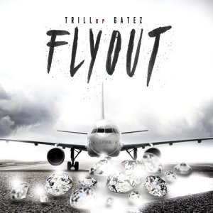 收聽Triller Gatez的Flyout歌詞歌曲