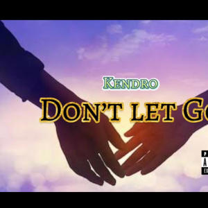 Kendro的專輯Don't let Go