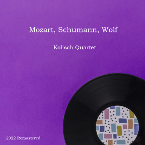 Album Mozart, Schumann, Wolf (2022 Remastered) oleh Wolfgang Amadeus Mozart