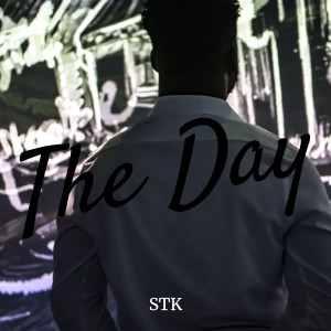 收聽STK的The Day (Explicit)歌詞歌曲